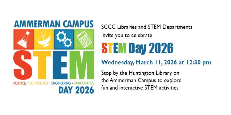 STEM Day 2026 - March 11th, 2:30pm at the Ammerman Campus Library