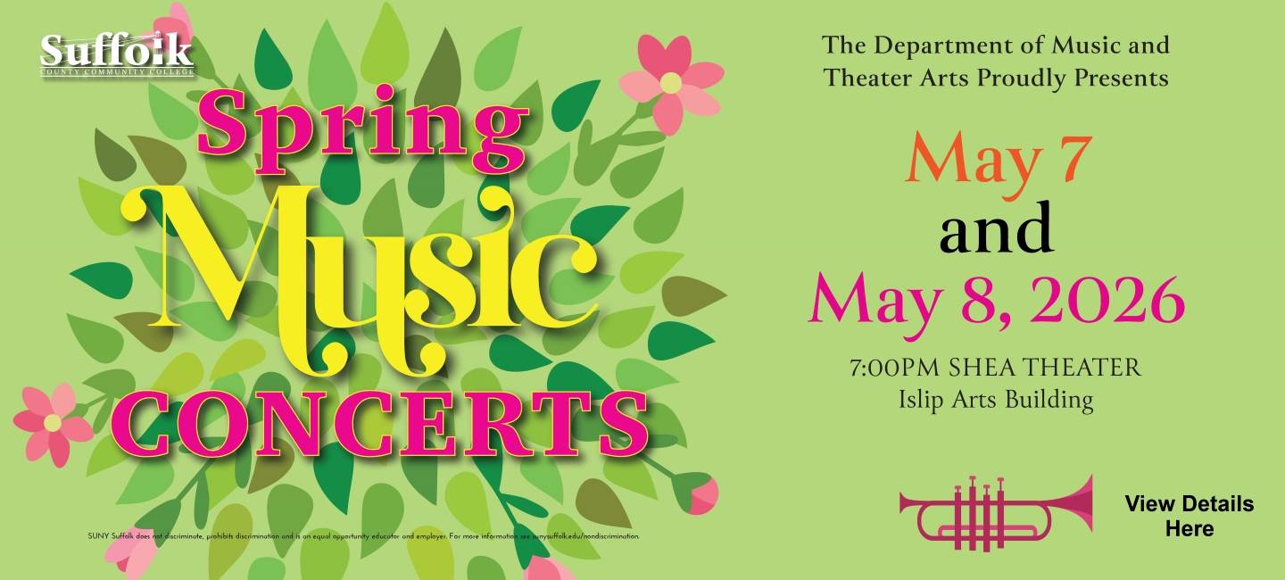 The Department of Music and Theater Arts Proudly Presents - Spring Music Concerts. May 7th and 8th